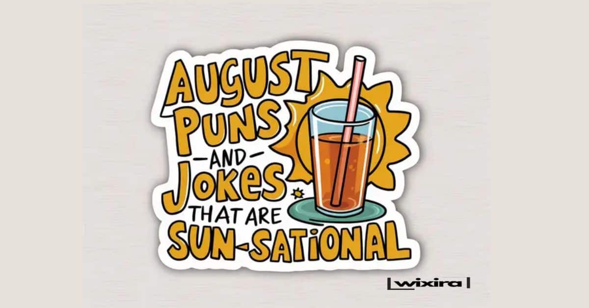 140+ August Puns & Jokes: This Month’s a Riot!