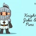 140+ Knight Puns & Jokes: Prepare to Laugh!