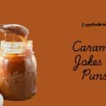 90+ Caramel Jokes & Puns: You’re in for a Real Treat!