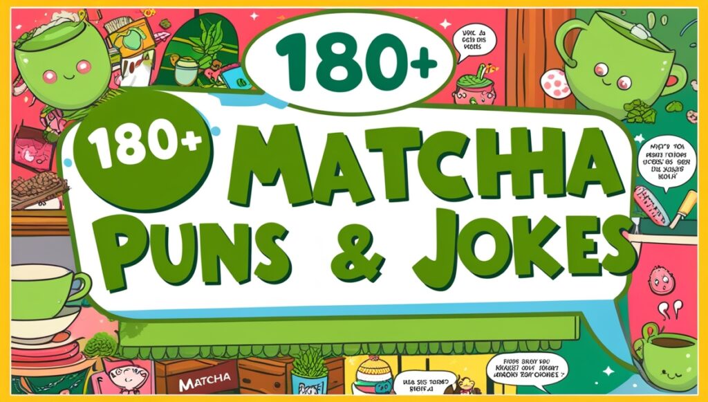 180+ Matcha Puns and Jokes 2