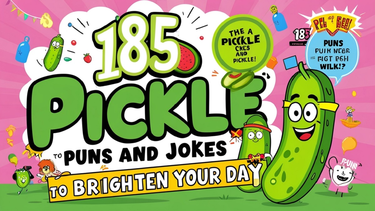 185 Pickle Puns and Jokes to Brighten Your Day
