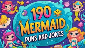 190 Mermaid Puns and Jokes