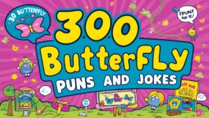 300 Butterfly Puns and Jokes