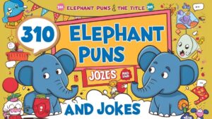 310 Elephant Puns and Jokes